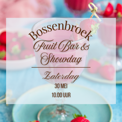 Bossenbroek Fruit Bar en Showdag